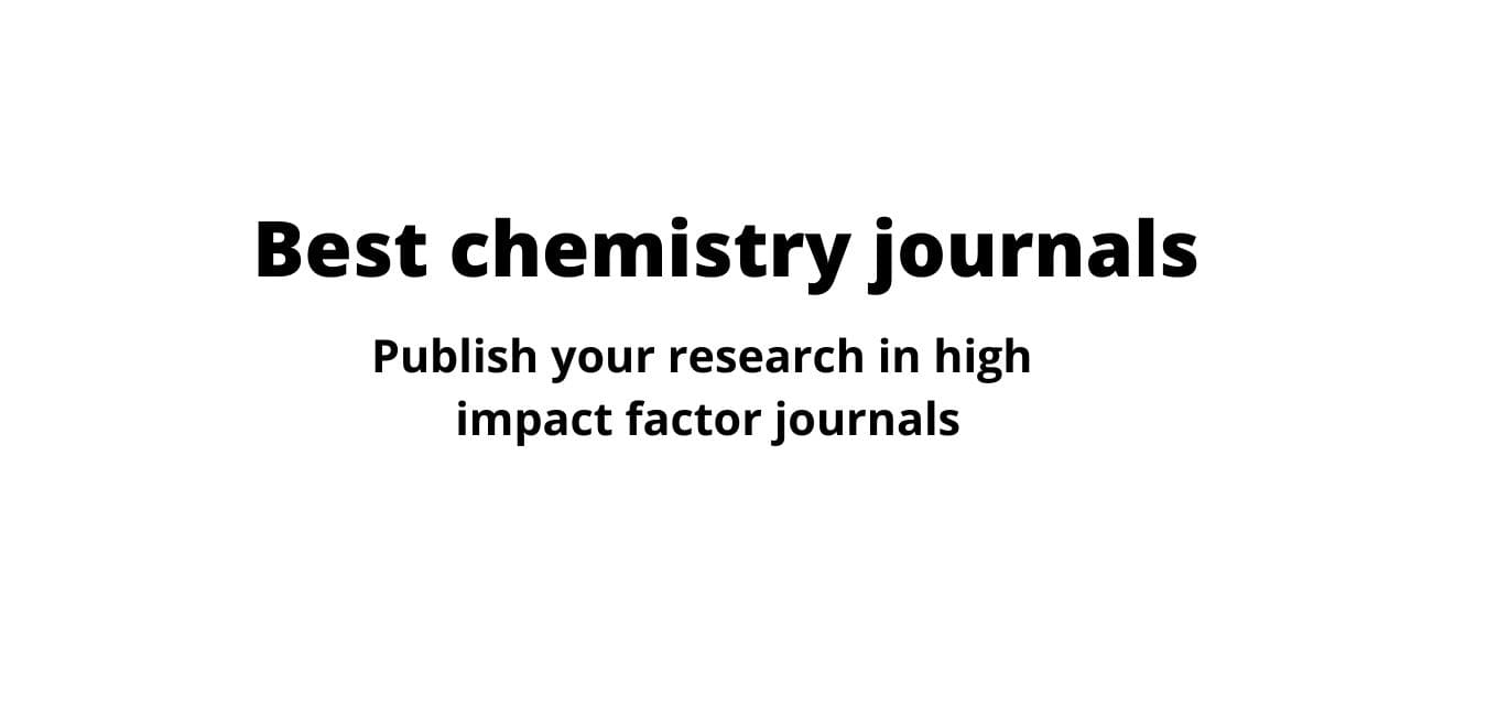 Best Chemistry Journals With High Impact Factor Research Journals