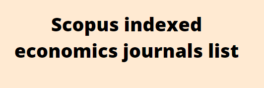 Scopus Economics Journal List 2023 Research Journals