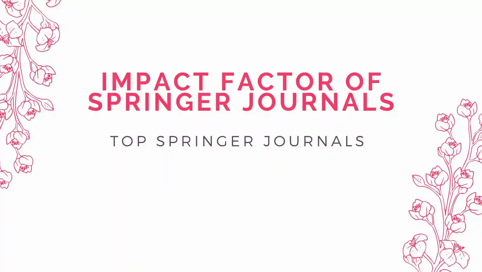 Impact Factor of Springer journals Research Journals