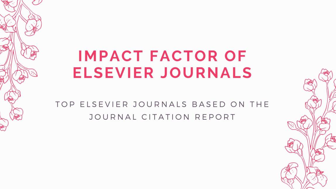 Impact factor of Elsevier journals in 2023 Research Journals